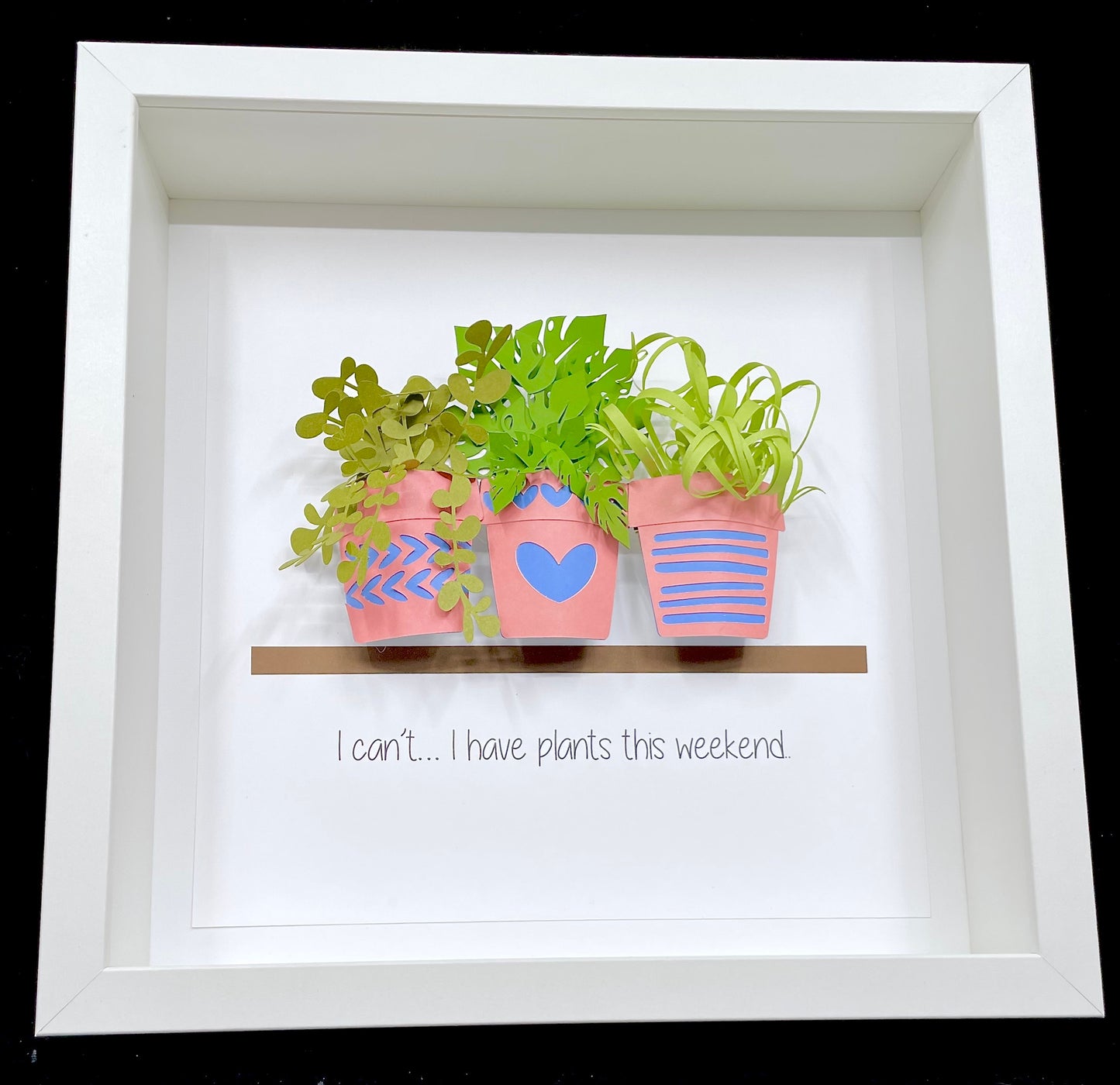 Plants in a Frame, Gift for the Plant Lover, Monstera Print, Plant Mom Decor, Plant Art for the Gardener, Sorry, I Have Plants This Weekend